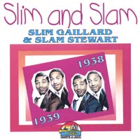 Slim and Slam — Original 1938 Recordings Volume 1